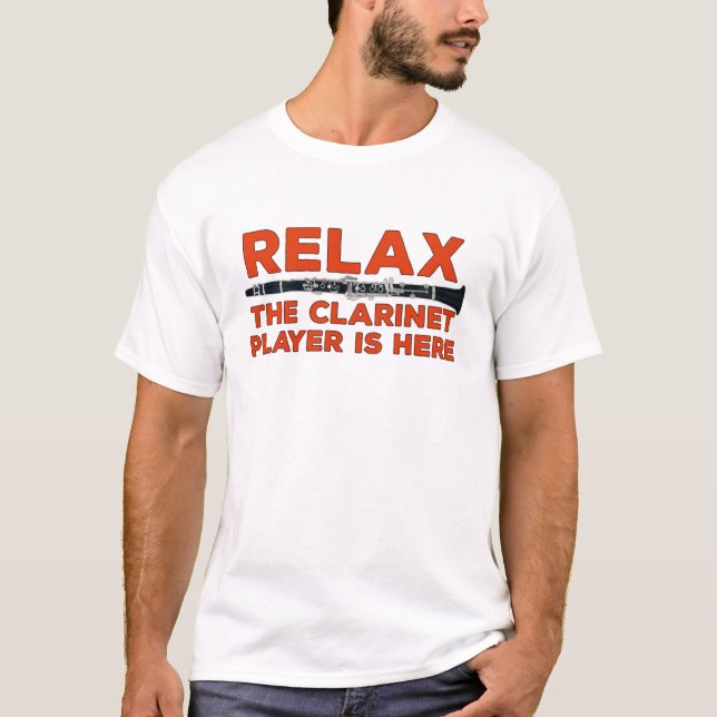 Camiseta Relaxe o Clarinet Player está aqui (Frente)