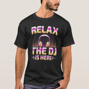 Camiseta Relaxe O DJ Está Aqui Jogador De Música DJ Disk Jo