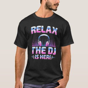 Camiseta Relaxe O DJ Está Aqui Jogador De Música DJ Disk Jo