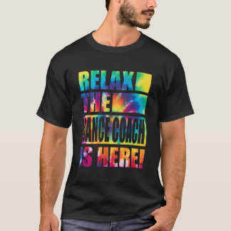 Camiseta Relaxe O Treinador De Dança Está Aqui