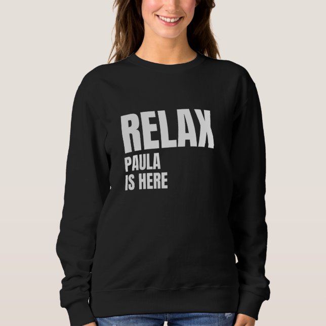 Camiseta Relaxe Paula Está Aqui Nomes Populares de Nascimen (Frente)