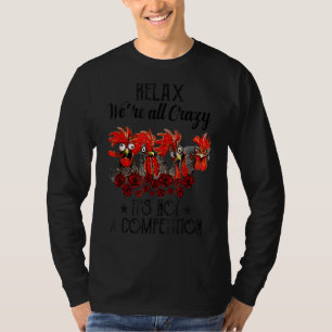 Camiseta Relaxe, somos todos loucos, não é uma corrida de c