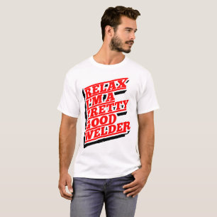 Camiseta Relaxe, sou um bom soldador bonito