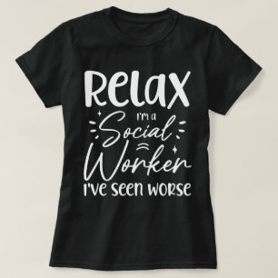 Camiseta Relaxe, sou uma assistente social Engraçado, Pai d