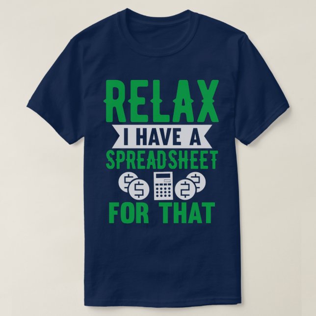 Camiseta Relaxe, Tenho Uma Folha De Cálculo. (Frente do Design)