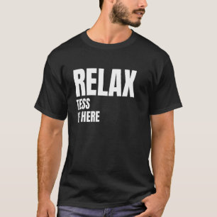 Camiseta Relaxe Tess Está Aqui Nomes Populares De Nasciment