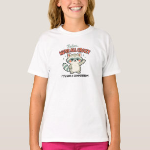 Camiseta Relaxe, Todos Somos Loucos Mapache Humor Sarcástic