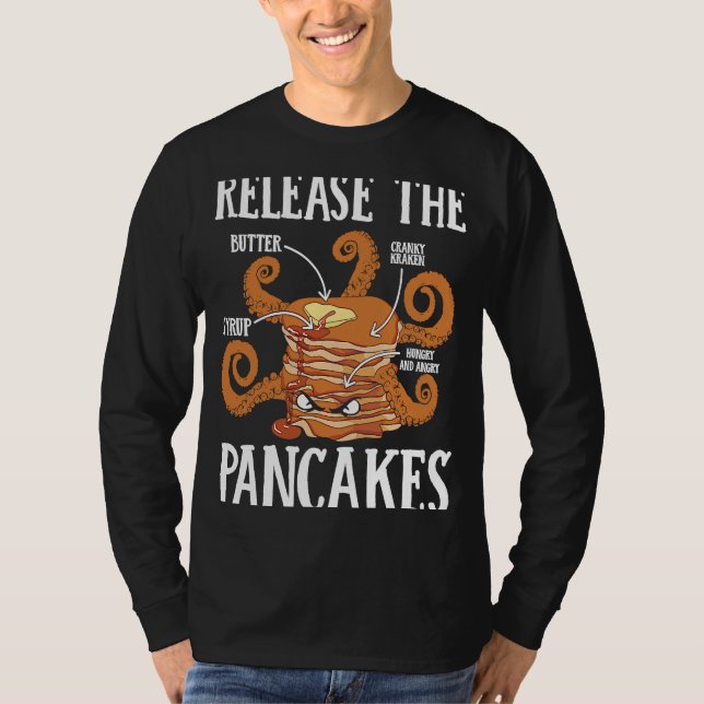 Camiseta Release The Pancakes Pancake Maker Pancake  Syrup (Frente)