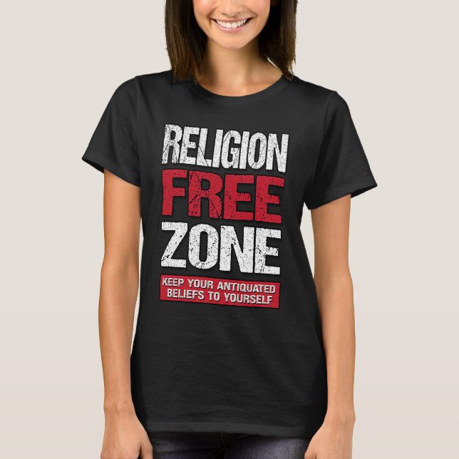 Camiseta Religion Free Zone  Athiest Agnostic Statement (Frente)