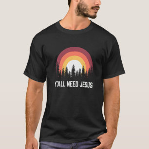 Camiseta Religioso Vocês todos precisam de Jesus cristão