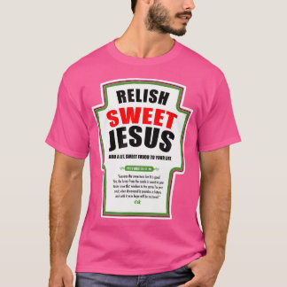 Camiseta Relish Sweet Jesus Funny Condition For
