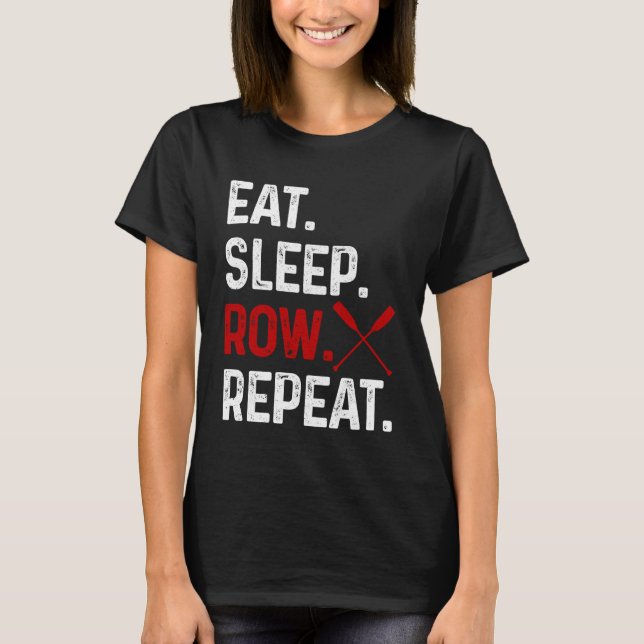 Camiseta Remar Comer Dormir Repetir Tripulação Fun Rower Ti (Frente)