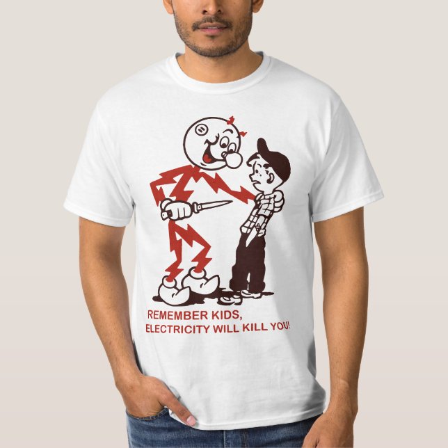 Camiseta Remember , Electricity Will Kill You  (Frente)