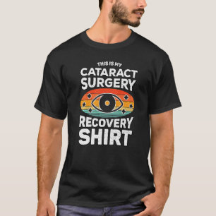 Camiseta Remoção De Cataratas Este É Meu Recov De Cirurgia