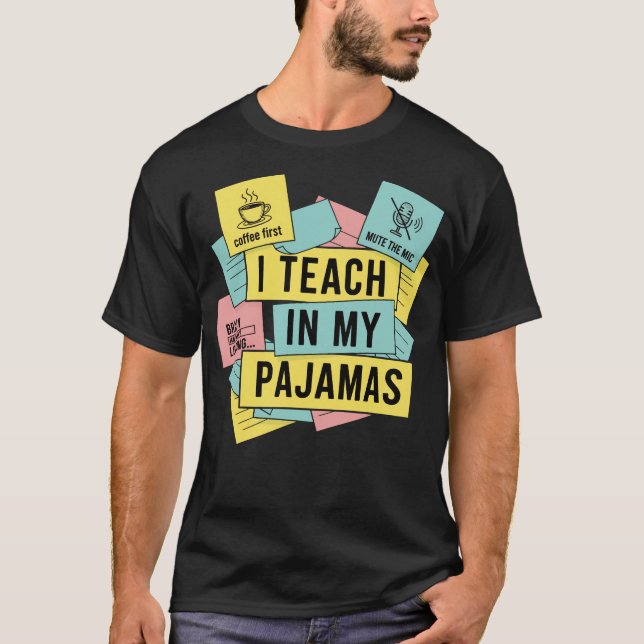 Camiseta Remote Teaching Pajamas Day Home School Teacher (Frente)
