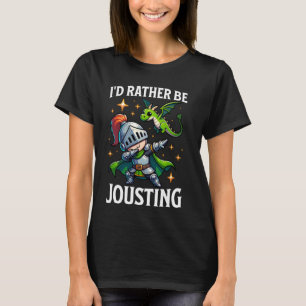 Camiseta Ren Faire Preferencialmentes Estão Jousting Dabbin