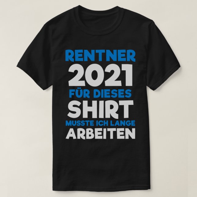 Camiseta Rentner 2021 Rente Geschenk Pensionierung 2 (Frente do Design)