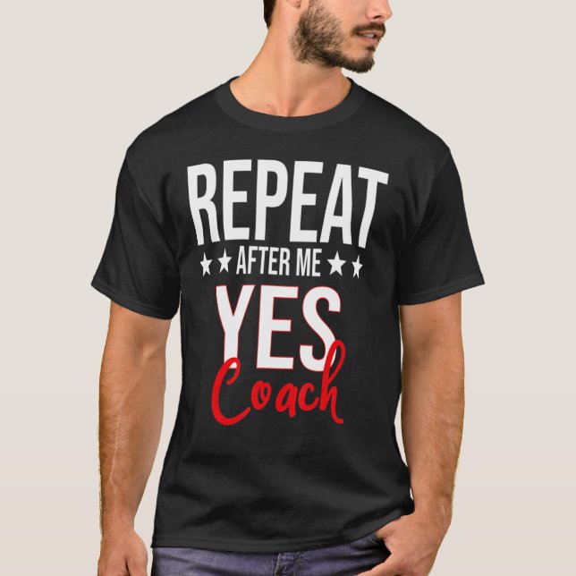 Camiseta Repeat After Me Funny Football Coach Sport Men (Frente)