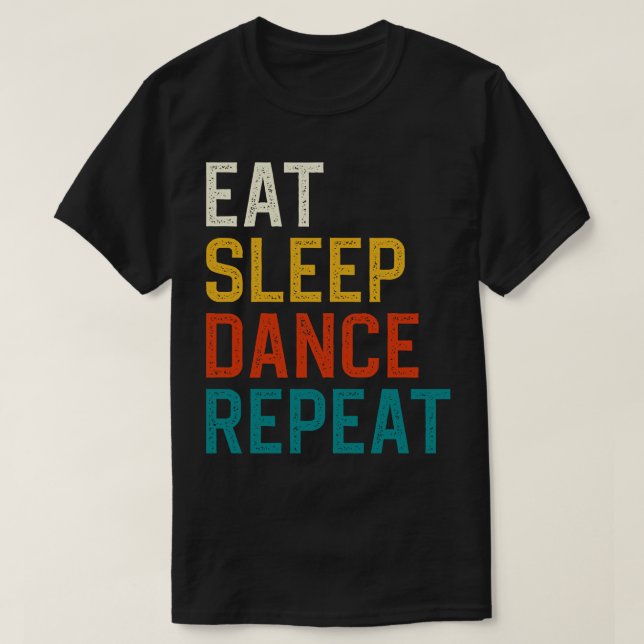 Camiseta Repetir a dança de repouso (Frente do Design)