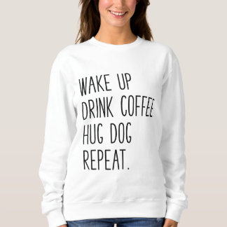Camiseta Repetir o cão Hug de Café - Slogan para a Bebida d