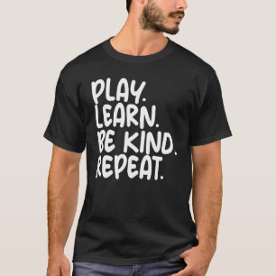 Camiseta Reproduzir Aprender a Repetição do Dia da Unidade