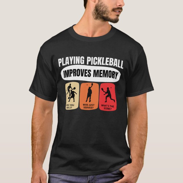 Camiseta Reproduzir o Pickleball melhora a memória (Frente)