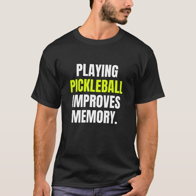 Camiseta Reproduzir o Pickleball melhora o leitor de tinta  (Frente)