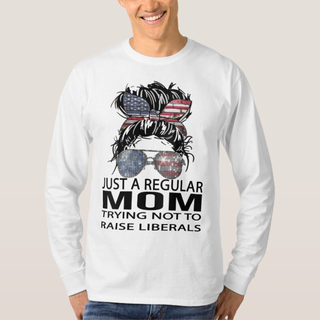 Camiseta Republicano Apenas Uma Mãe Normal Tentando Não Lev (Frente)