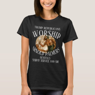 CAMISETA REPUBLICANOS DE TRUMP ADORAM OS GENITAIS DE ARNOLD
