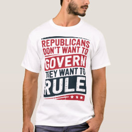 Camiseta Republicanos não querem governar querem governar