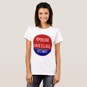 Camiseta Republicanos Têm D.U.M.B.