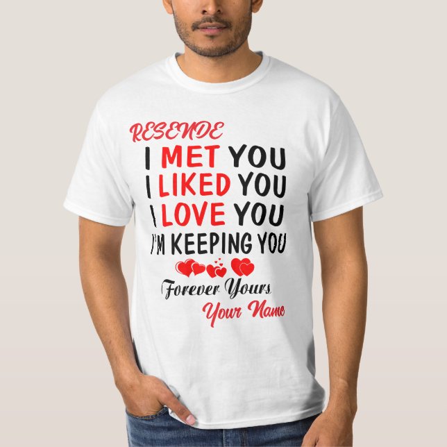 Camiseta Resende Eu Conheci Você Como Você Ama Você (Frente)