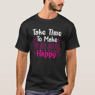Camiseta Reserve Tempo Para Fazer A Sua Alma Feliz Yoga Zen