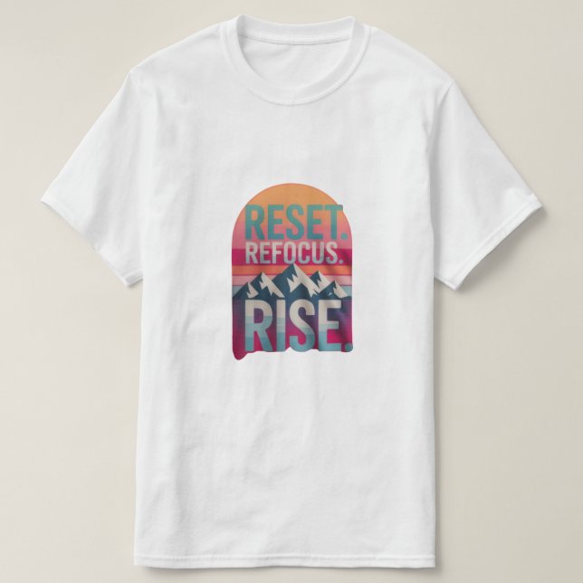 Camiseta "Reset,Refocus,Rerise" quotes men's Tshirt (Frente do Design)