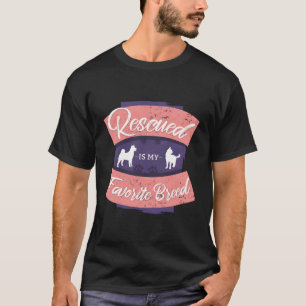 Camiseta Resgatado É Minha Raça Favorita