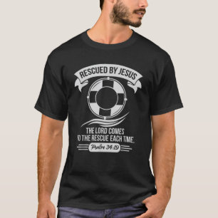 Camiseta Resgatado Por Jesus, O Senhor Chega Ao Salvamento.