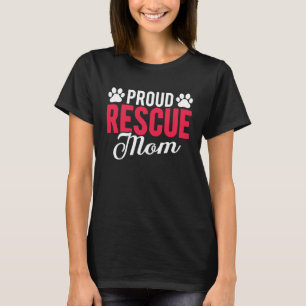 Camiseta Resgate Orgulhoso Mamãe Abrigo Cão Gato Amor Anima