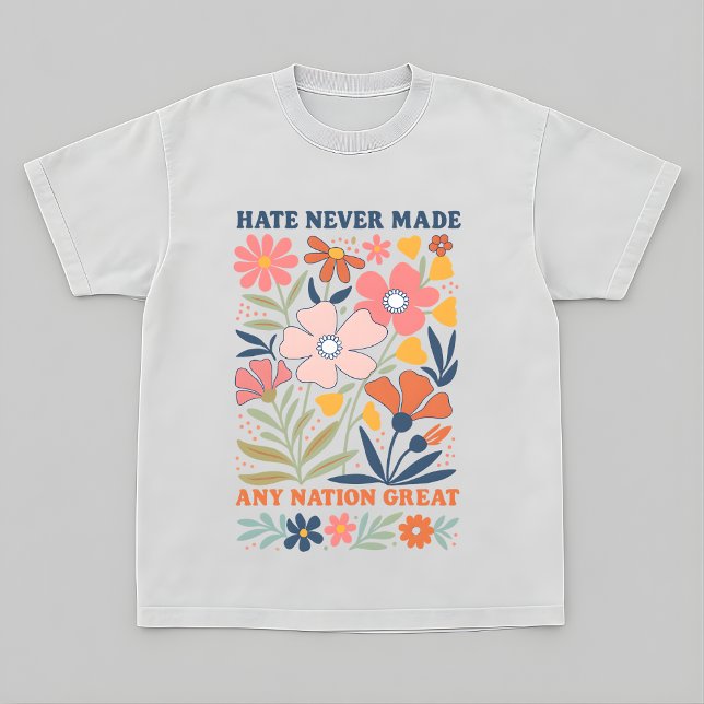 Camiseta Resist Hate Never Made Any Nation Great Protest (Criador carregado)