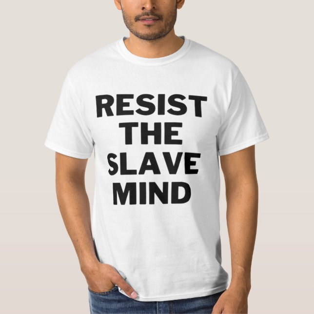 CAMISETA RESIST THE SLAVE MIND (Frente)
