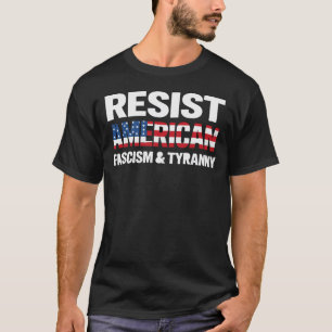 Camiseta Resista ao Fascismo e à Tirania Americanos