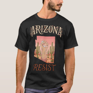 Camiseta Resista ao Protesto Político do Arizona