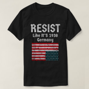 Camiseta Resista Como se Fosse a Alemanha de 1938