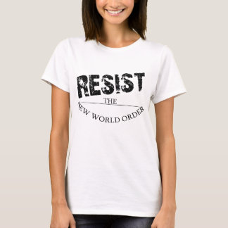 Camiseta Resista o ordem mundial novo