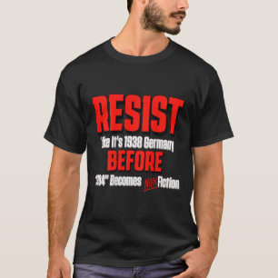 Camiseta Resiste como se fosse 1938 antes que Orwell 1984 n