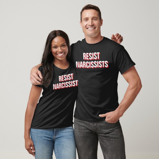 Camiseta Resiste Os Narcissistas A Combater A Tremor Anti-O (Unissex)
