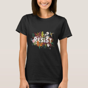 Camiseta Resistência a Protesto Político Anti-Trump Floral