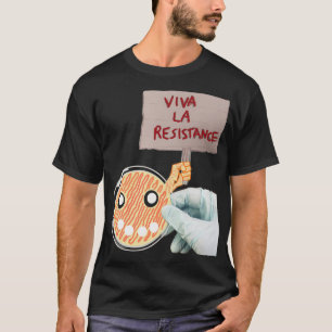 Camiseta Resistência Antibiótica Viva La