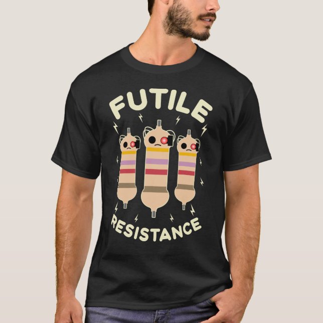 Camiseta Resistência Fútil Resistores Engraçados Eletrônica (Frente)