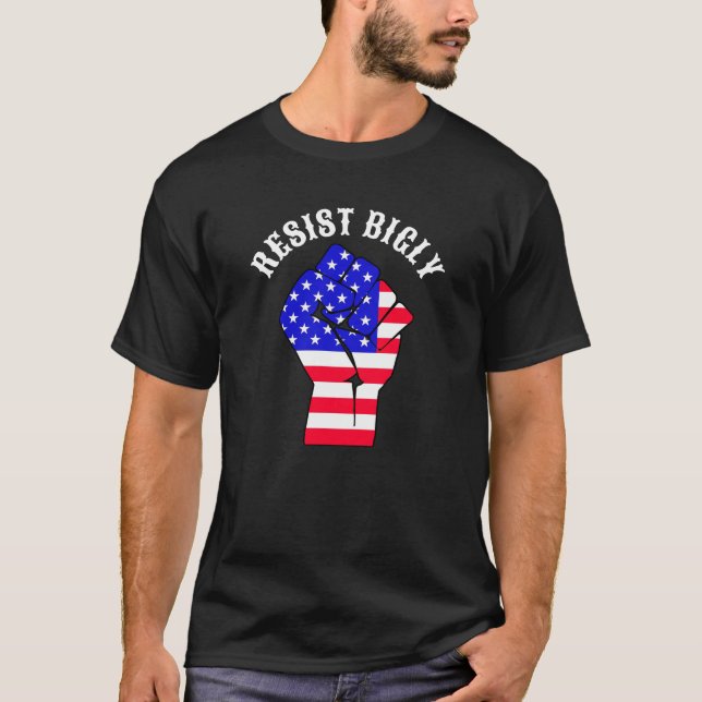 Camiseta Resistir a Bigly | Anti-Trump (Frente)
