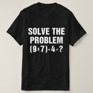 Camiseta Resolva O Problema 67 Meme Matemática Professor Ge